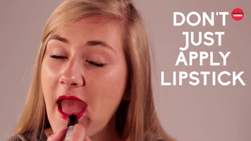 Don't just apply lipstick