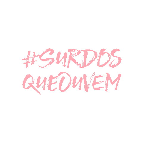 Paula Surdos Sticker by #SurdosQueOuvem