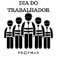 Dia Do Trabalho Sticker by Protmax