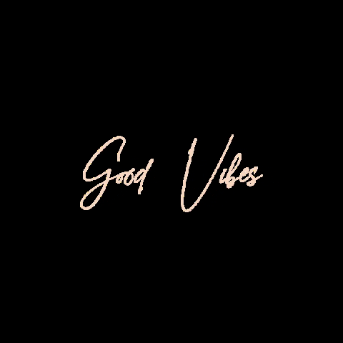Good Vibes Positivity GIF