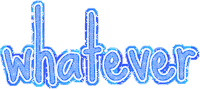 whatever Sticker