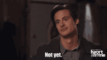 Not Yet No GIF