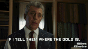 season 2 if i tell them where the gold is theyll show up with their shovels GIF by Billions