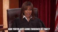 You've Got Some Evidence Of That?