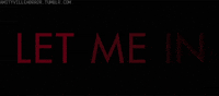 let me in horror GIF