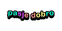 Dobro Pasje Sticker by Snof_pasjasola