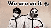 We Are On It GIF by Stick Up Music