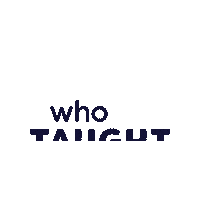 WhoTaughtYou wty who taught you whotaughtyou Sticker