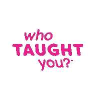 WhoTaughtYou wty who taught you whotaughtyou Sticker
