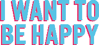 I Want To Be Happy Love Sticker by The Esprits