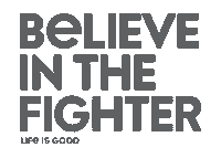 life is good believe in the fighter Sticker by EverybodyFights