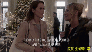 can't change a man GIF by Good Behavior