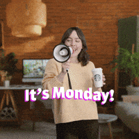 Sponsored gif. Woman yells into a megaphone while holding a to-go cup of Starbucks coffee in her other hand. Flashing colorful text reads, “It’s Monday!”