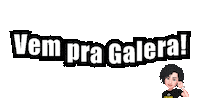 Vem Sticker by Galera