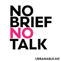 Urbanablemx marketing advertising briefing no talk Sticker