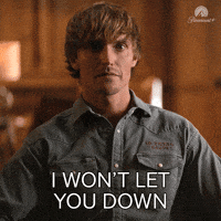 Wont Let You Down GIF by duttonranch