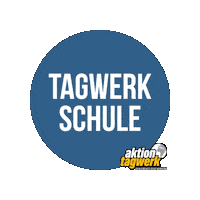 aktiontagwerk schule aktion-tagwerk aktiontagwerk deineinsatzzeigtwirkung Sticker