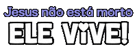 Ele Vive Jesus Sticker by Bel Diniz