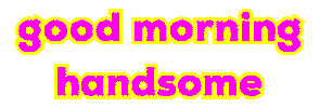 Good Morning Handsome Sticker by Alissandra