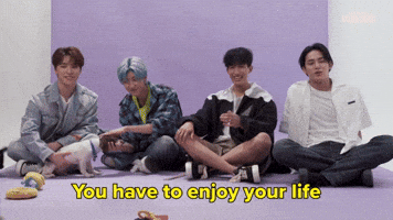 Enjoy Your Life!