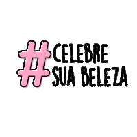 nazcacosmeticos beleza hashtag celebrar bonita Sticker