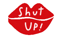 Shut Up Sticker by withloveak