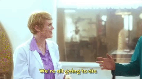 happy we're all going to die GIF by Dream Corp LLC