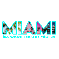 World Miami Sticker by Eros Ramazzotti