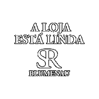 A Loja Está Linda Sr Blumenau Sticker by sierrablumenau