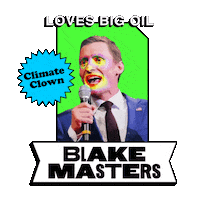 Photo gif. Smiling photo of Blake Masters features glowing and pulsating colorful clown makeup over his eyes, nose, and lips rectangular window over a transparent background. Text, “Blake Masters, Climate Clown, loves big oil.”