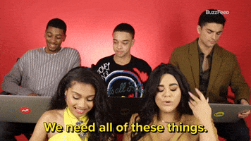 We Need All Of These Things