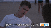 i don't trust you no way GIF by @SummerBreak