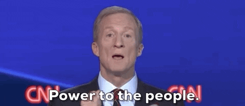 Power To The People Tom Steyer GIF by GIPHY News
