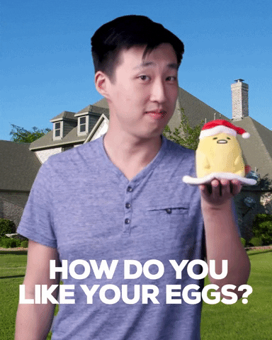 How Do You Like Your Eggs GIF