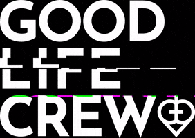 goodlifecrew_at goodlifecrew GIF