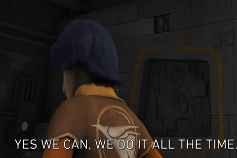 Cartoon gif. Ezra Bridger on Star Wars Rebels turns around, frustrated and determined, as he says, “yes we can. We do it all the time.”