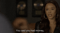 You Said You Had Money So I Came To See How Much