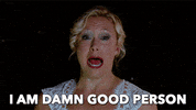 i am a damn good person GIF by Lifetime Telly