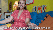 Get To Work Computer GIF by HannahWitton