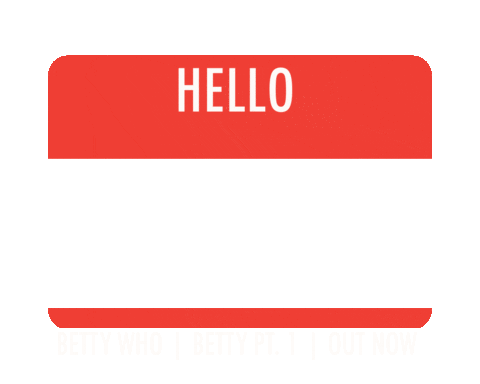 my name is hello Sticker by Betty Who