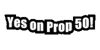 UFWupdates yes on prop 50 Sticker