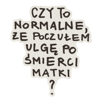 InstytutDobrejSmierci instytutdobrejśmierci instytut dobrej smierci idś czy to normalne Sticker