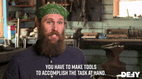 You Have To Make Tools