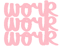 Work Work Work Sticker