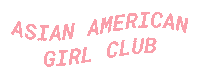 asianamericangirlclub aagc asianamericangirlclub beundefinable Sticker