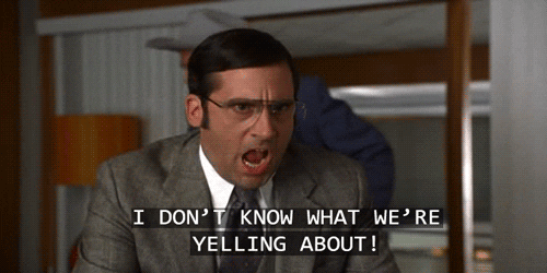 Movie gif. Steve Carrell as Brick Tamland in Anchorman frowns in an office while shouting, "I don't know what we're yelling about!" which appears as text.