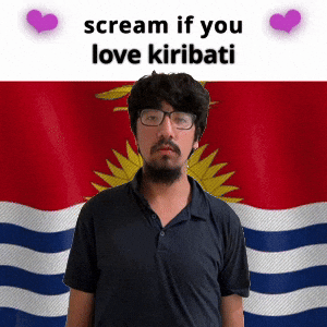 (silent) scream if you love kiribati