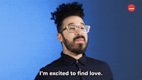 I'm Excited To Find Love