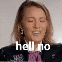 No Way Ugh GIF by Blake Lively Fan
