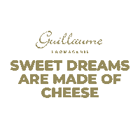 Guillaume Fromagerie Sweet Dreams Are Made Of Cheese Sticker by Fromagerie Guillaume